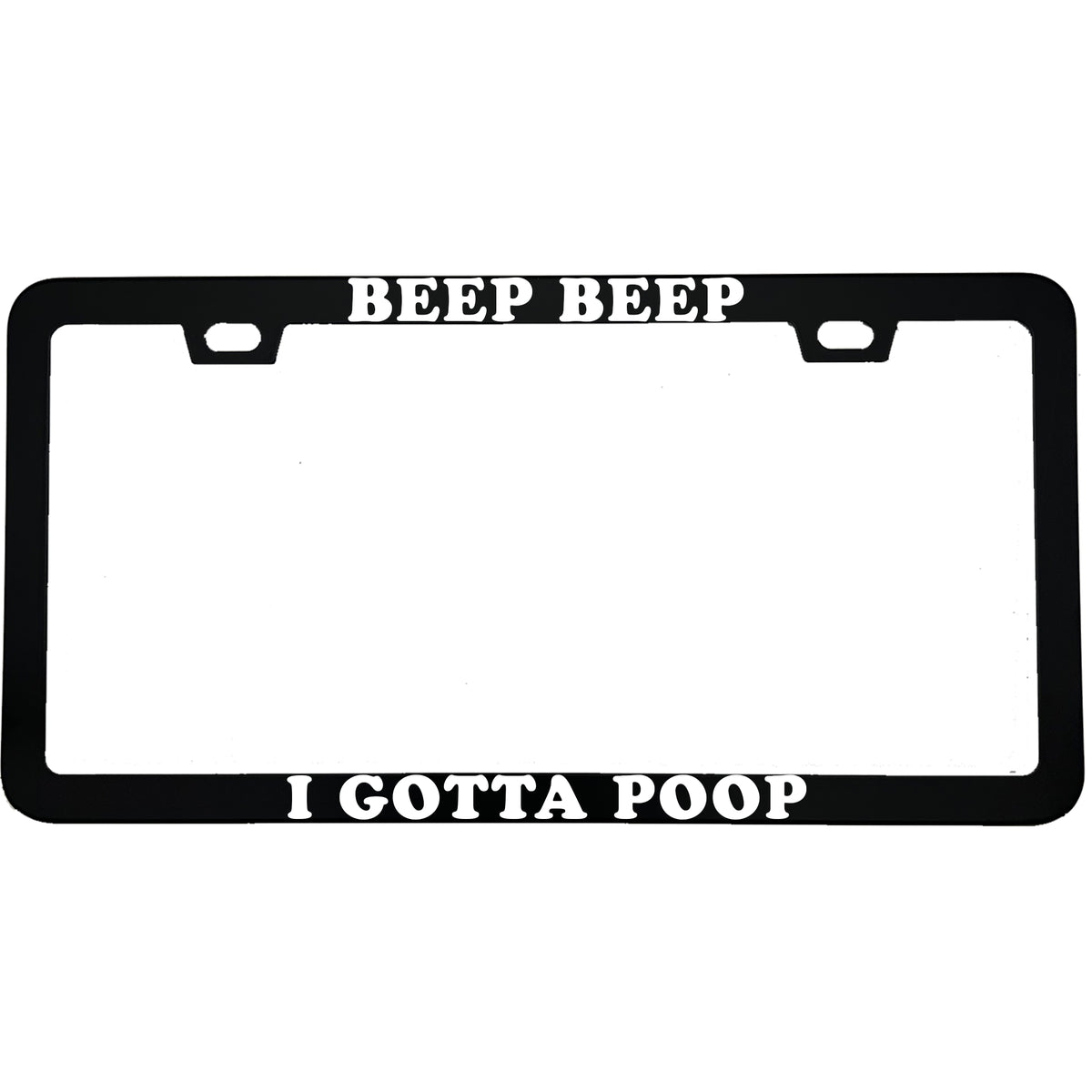 "Beep Beep I Gotta Poop" license plate frame - image 1