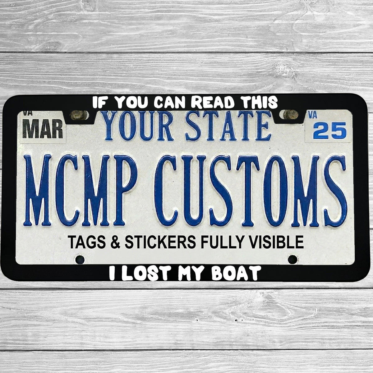 "If You Can Read This I Lost My Boat" license plate frame shown on vehicle β lifestyle photo