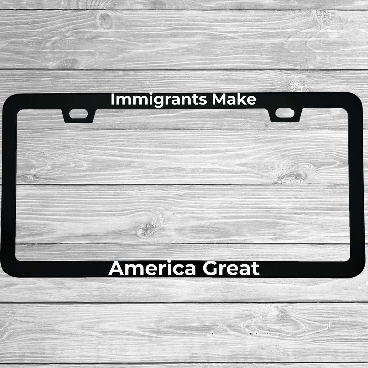 Immigrants Make America Great license plate frame - image 2