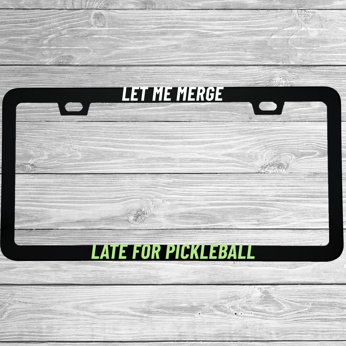 Let Me Merge Late for Pickleball lifestyle photo 2