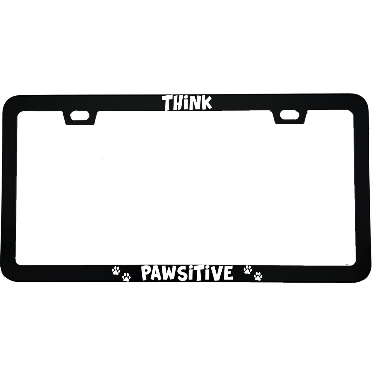 "Think Pawsitive (Positive)" dog lover aluminum license plate frame — front view