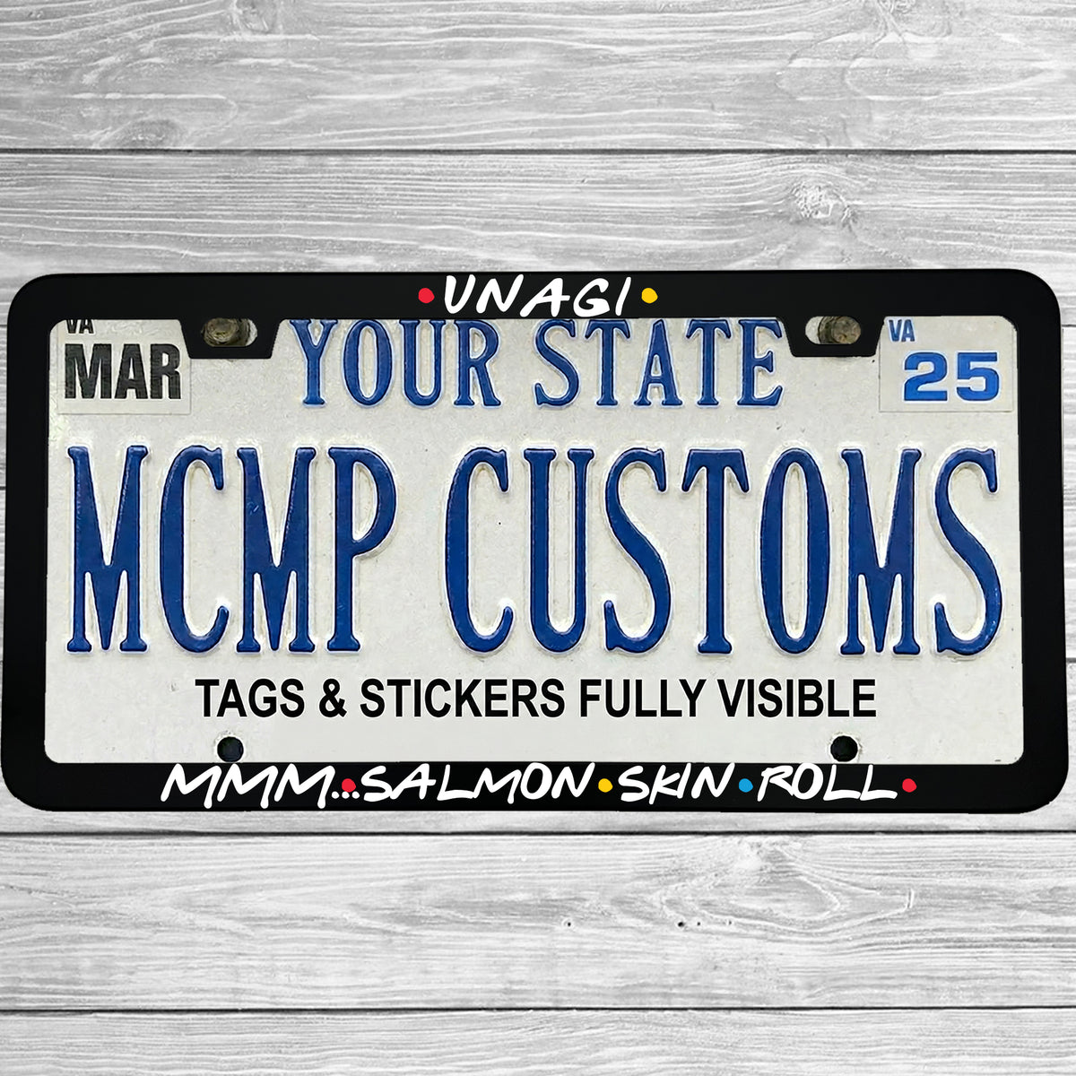"Unagi Mmm Salmon Skin Roll" license plate frame shown on vehicle — lifestyle photo