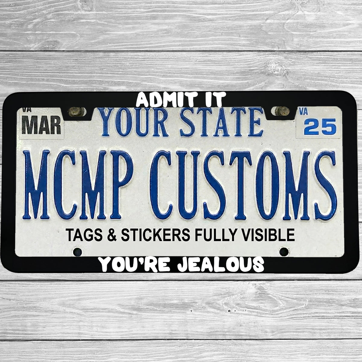 "Admit It You're Jealous" license plate frame shown on vehicle β lifestyle photo
