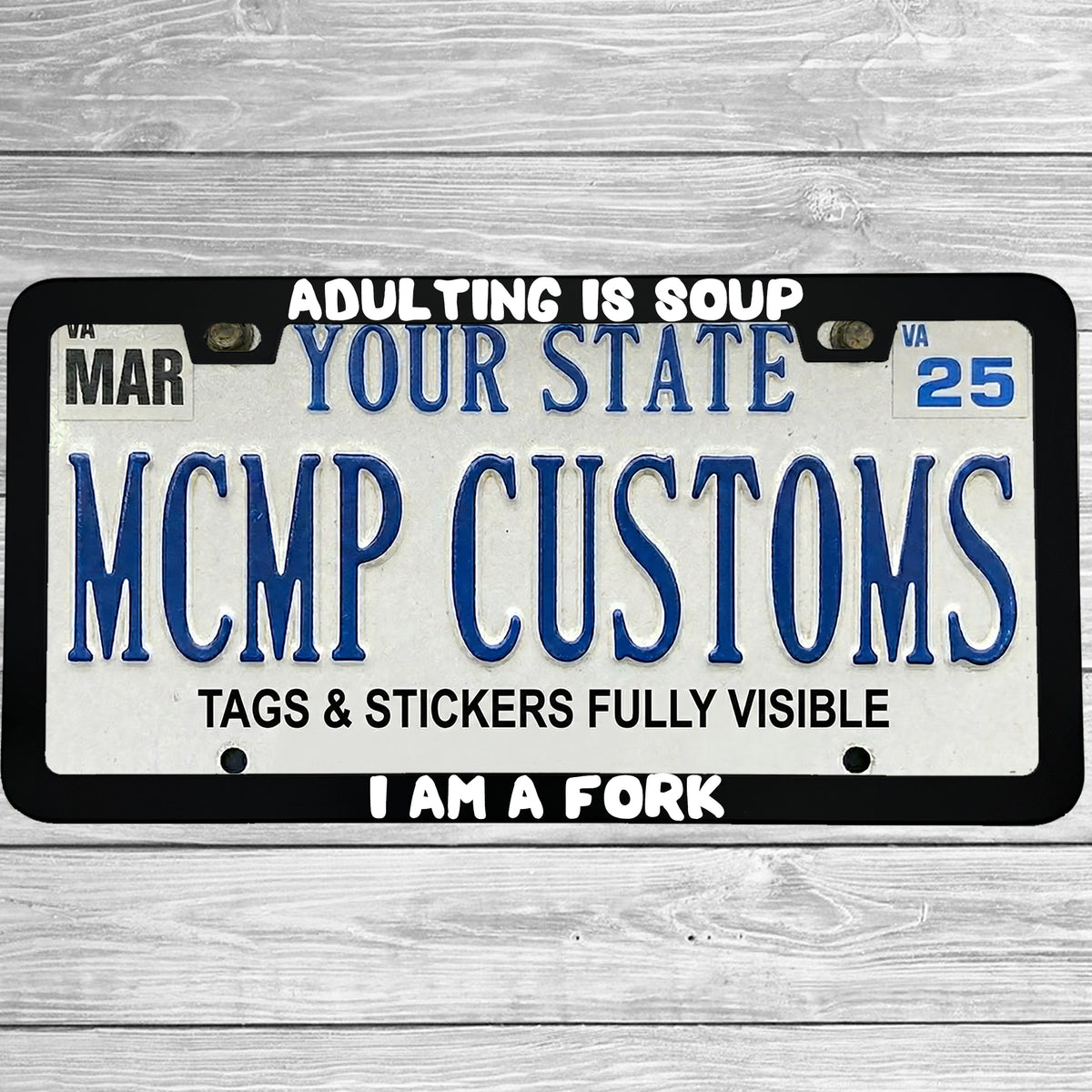 "Adulting Is Soup, I Am A Fork" license plate frame shown on vehicle β lifestyle photo