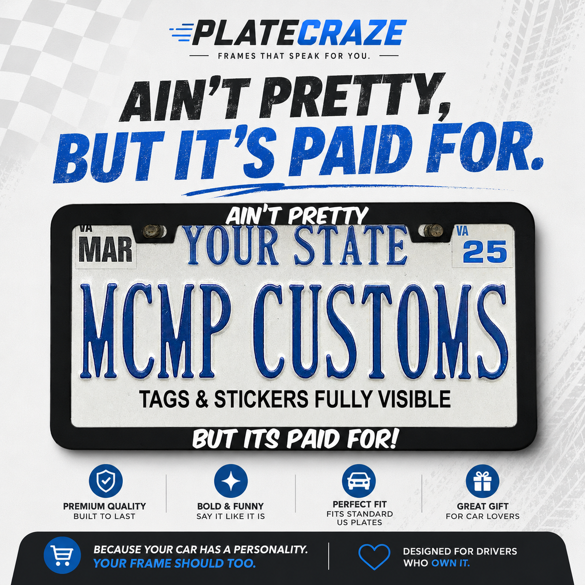 "Ain't Pretty But Its Paid For Funny" license plate frame β social media promo graphic