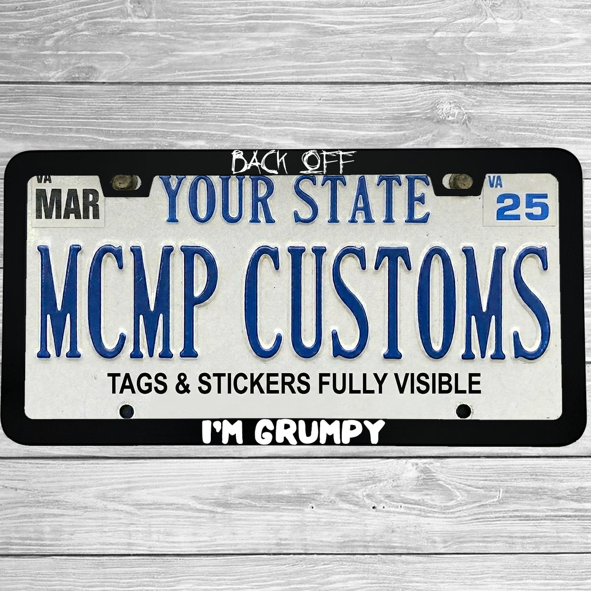 "Back Off I'm Grumpy" license plate frame shown on vehicle β lifestyle photo