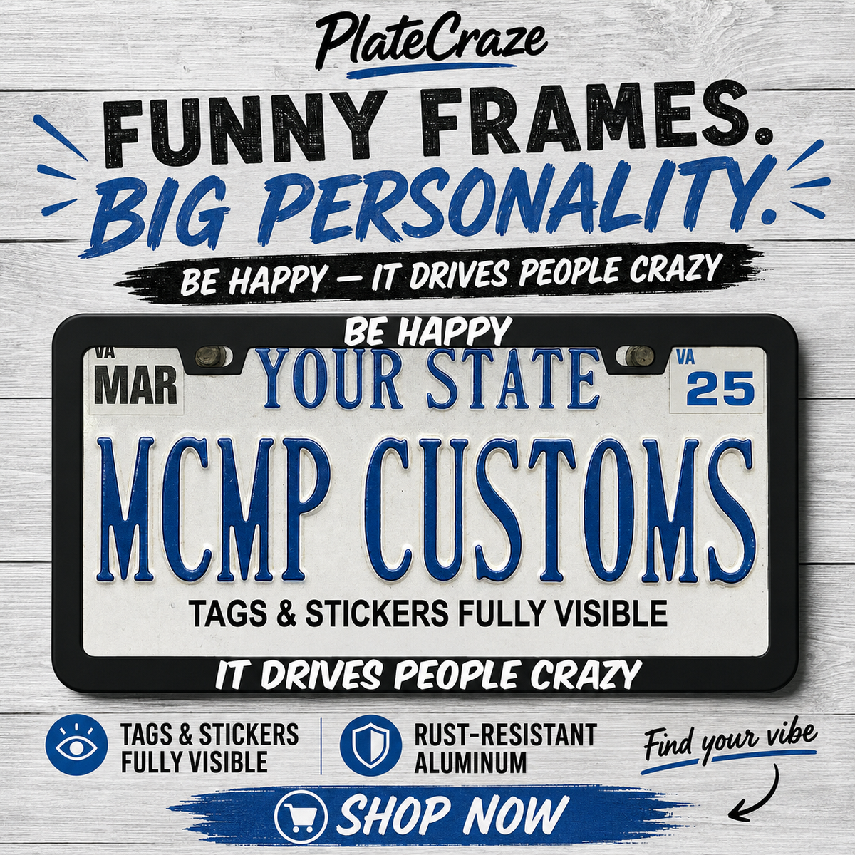 "Be Happy It Drives People Crazy Funny" license plate frame β social media promo graphic