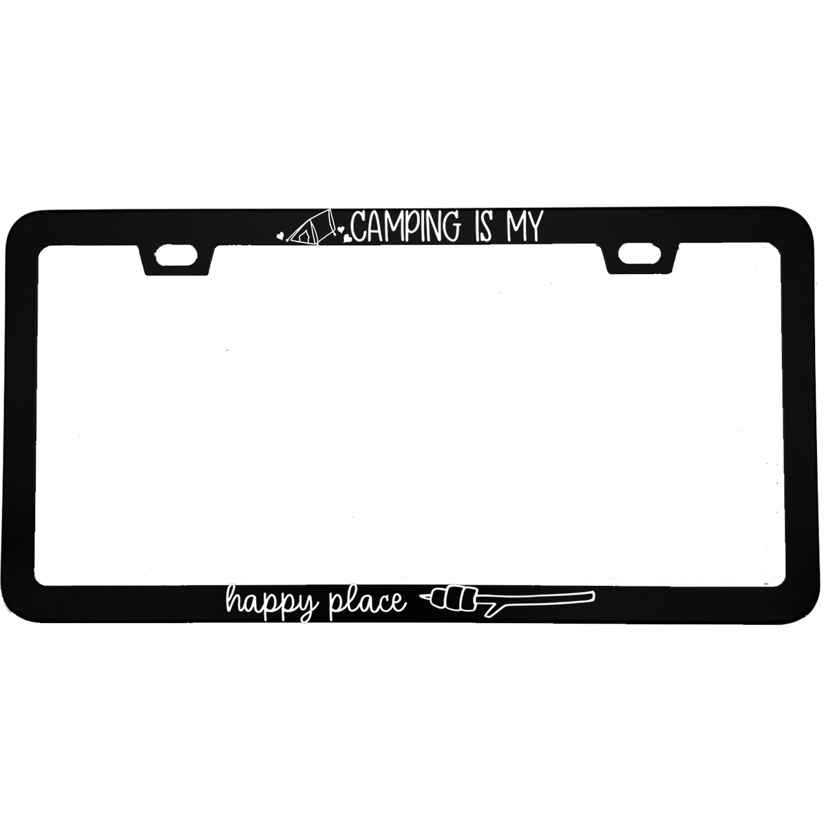 "Camping Is My Happy Place" outdoor aluminum license plate frame — front view