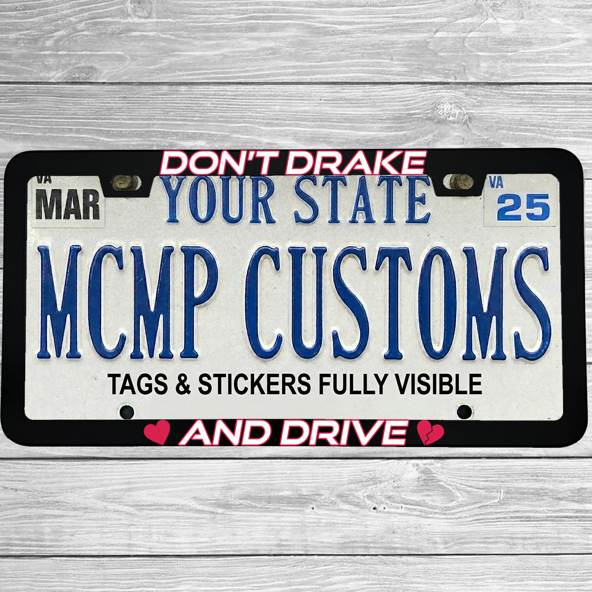 "Don't Drake And Drive" license plate frame shown on vehicle β lifestyle photo