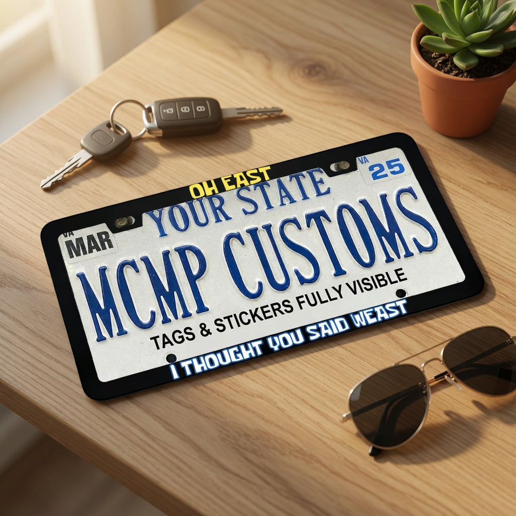 "Oh East I Thought You Said Weast Funny" license plate frame β product photo