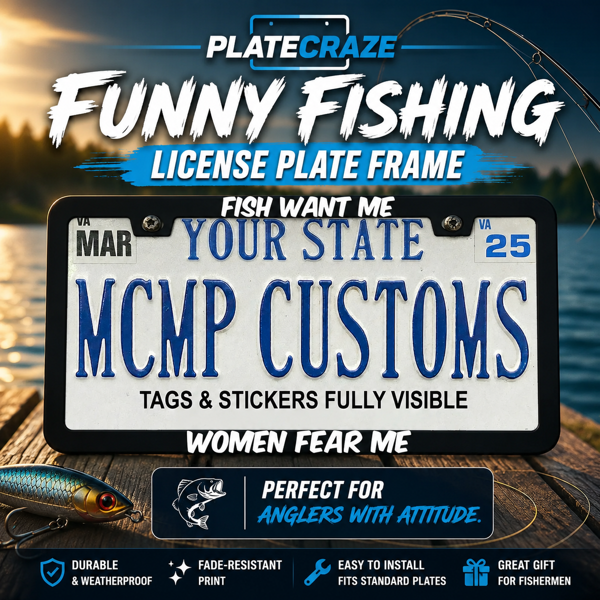 "Fish Want Me, Women Fear Me Fishing" license plate frame β social media promo graphic