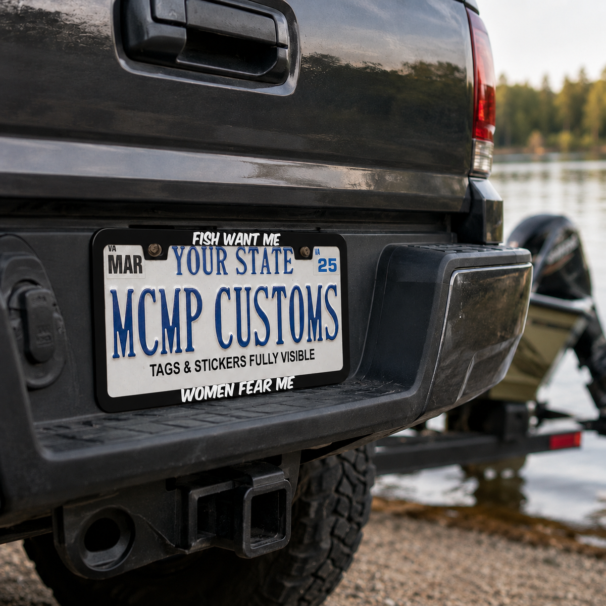 "Fish Want Me, Women Fear Me Fishing" license plate frame shown on vehicle β lifestyle photo