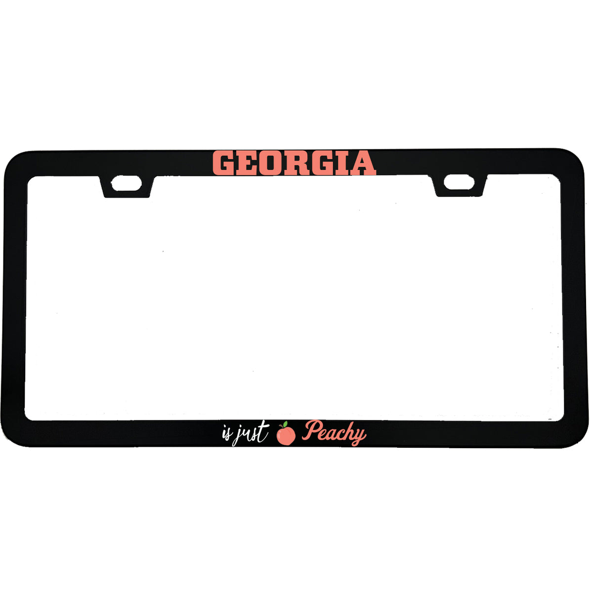 "Georgia Is Just Peachy" state pride aluminum license plate frame — front view