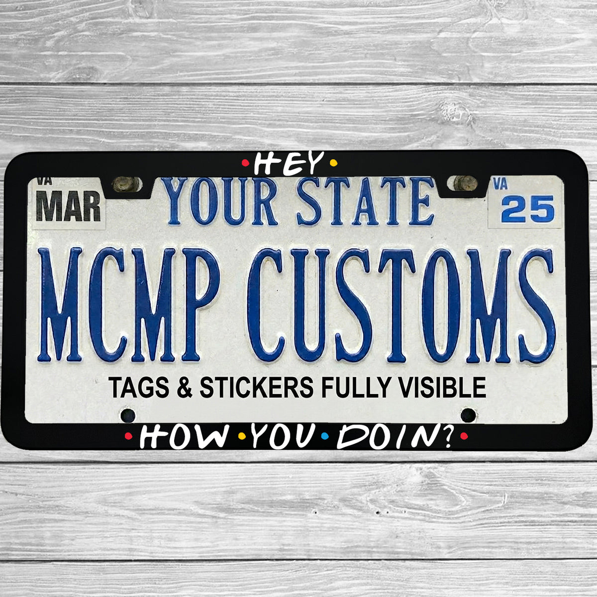 "Hey How You Doin" license plate frame shown on vehicle — lifestyle photo