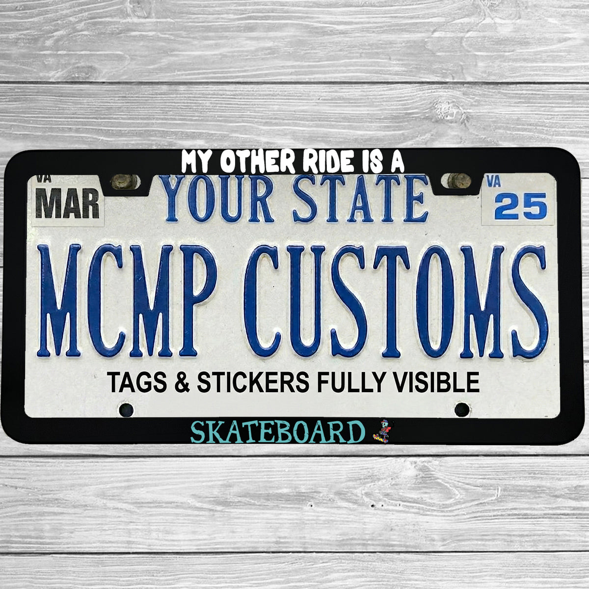 "My Other Ride Is A Skateboard" license plate frame shown on vehicle β lifestyle photo