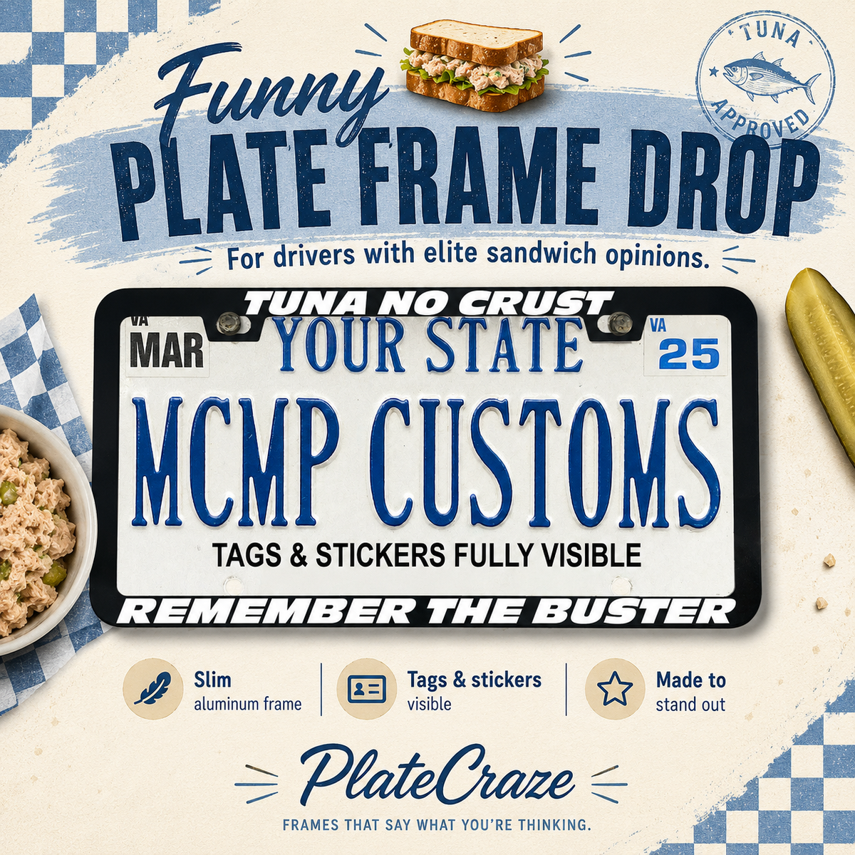 "Tuna No Crust Remember The Buster" license plate frame — social media promo graphic