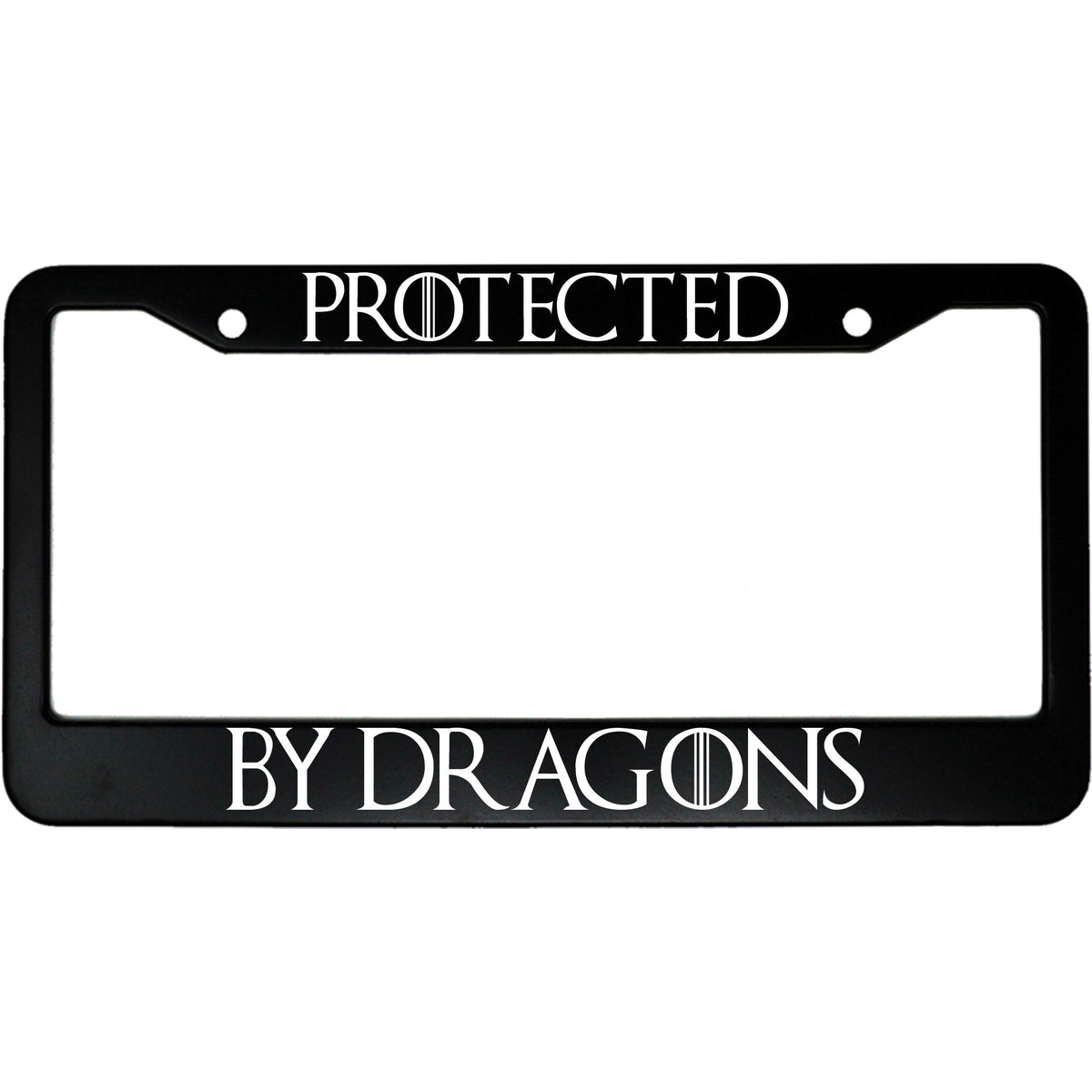 "Protected By Dragons" got fan aluminum license plate frame — front view
