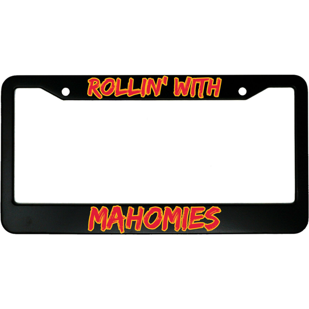 "Rollin' With Mahomies" funny aluminum license plate frame — front view