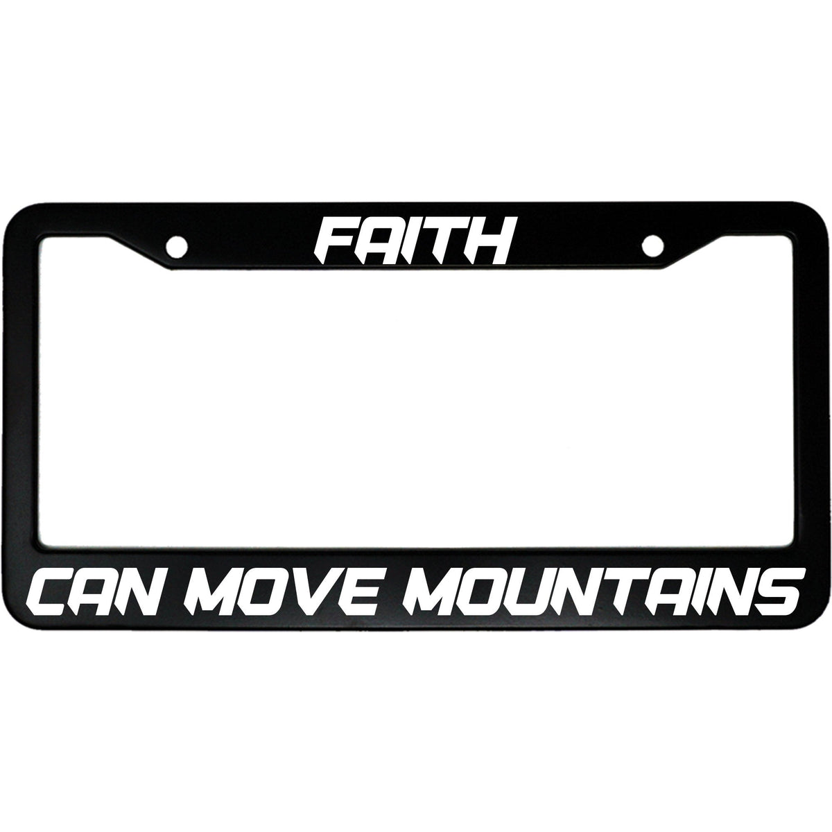 "Faith Can Move Mountains" faith aluminum license plate frame — front view