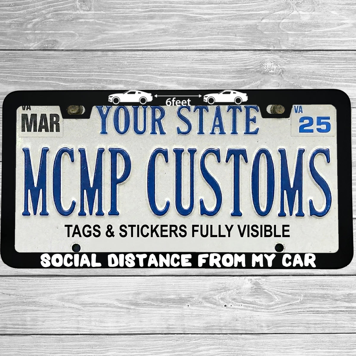 "6 Feet Social Distance From My Car" license plate frame shown on vehicle — lifestyle photo