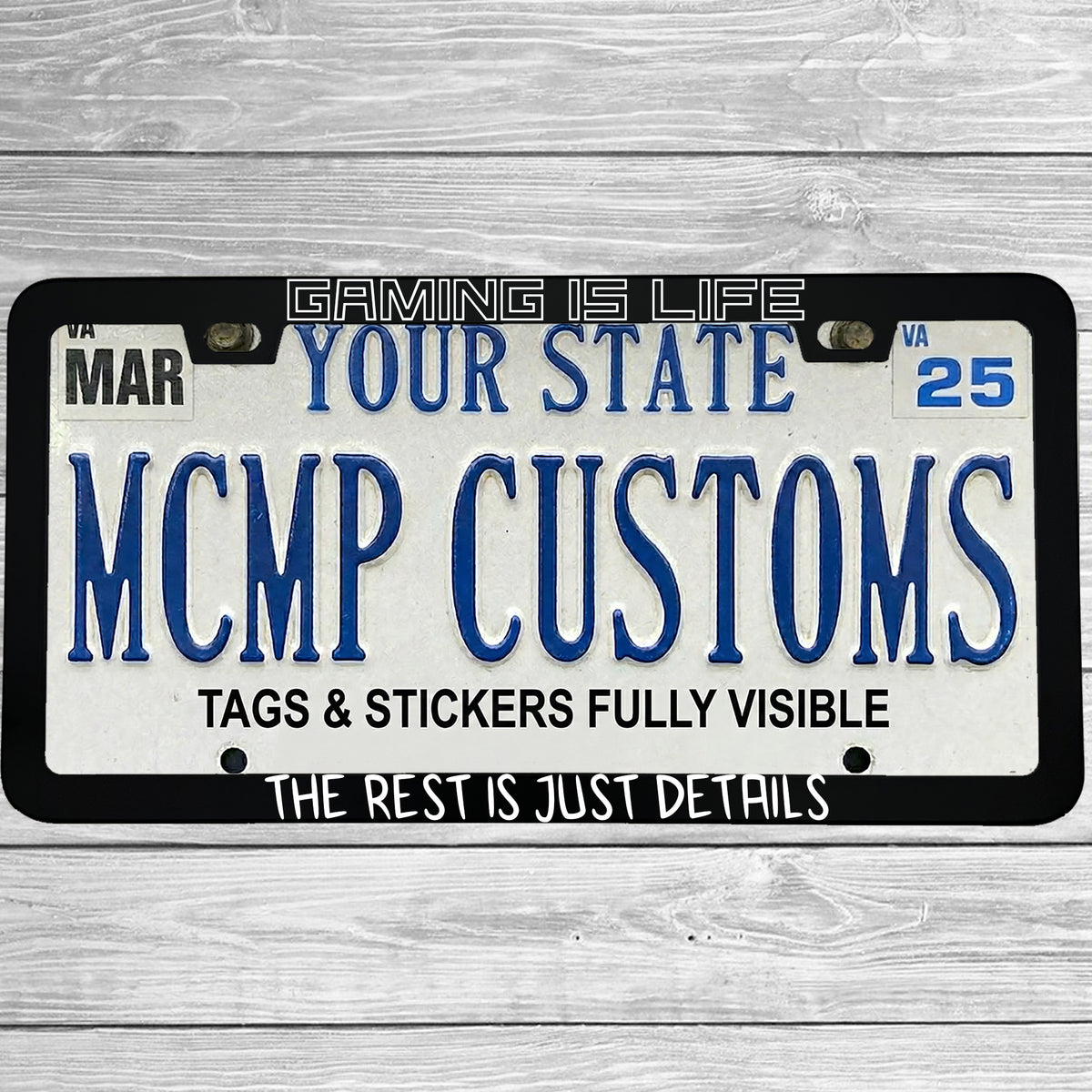 "Gaming Is Life The Rest Is Just Details" license plate frame shown on vehicle — lifestyle photo