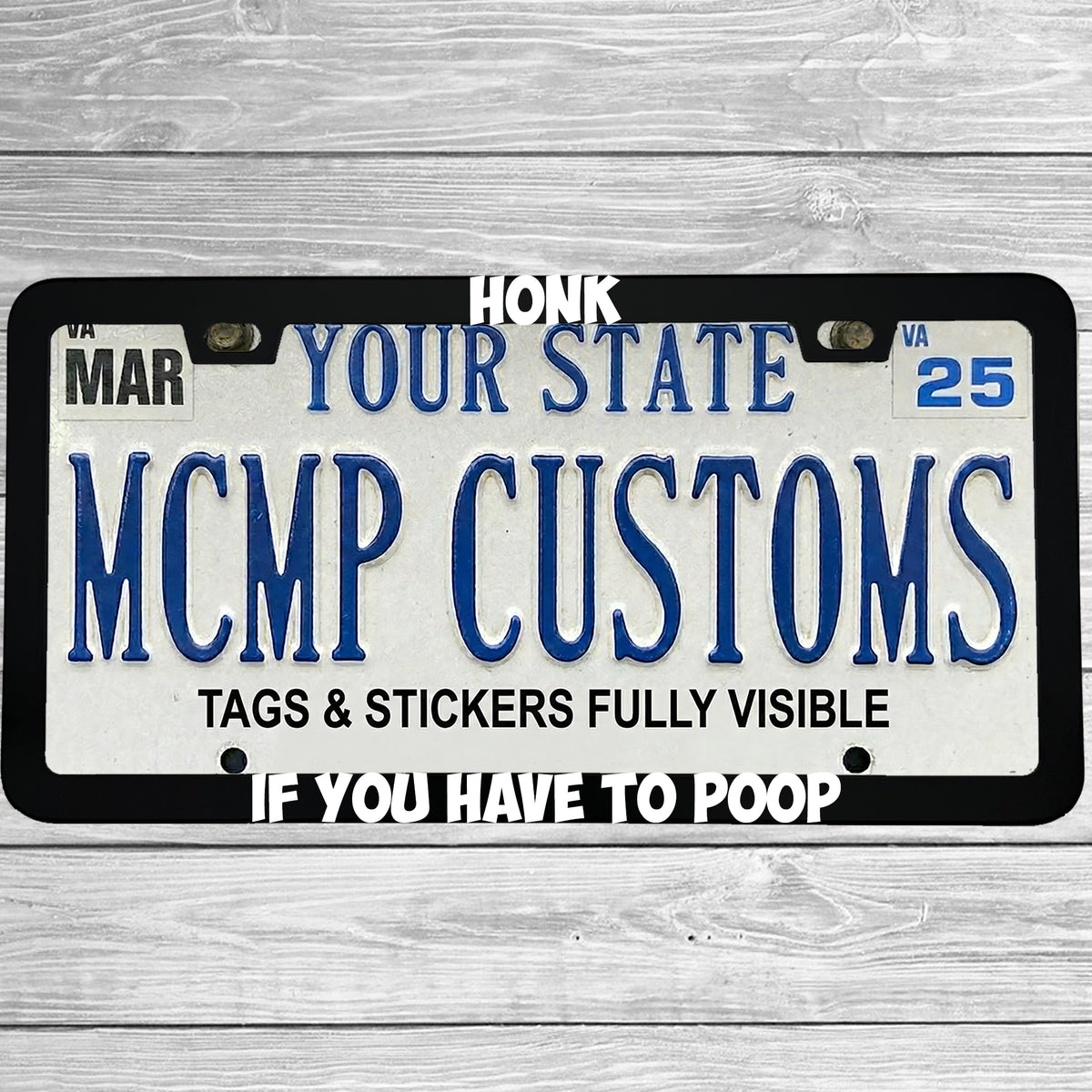 "Honk If You Have To Poop" license plate frame shown on vehicle — lifestyle photo