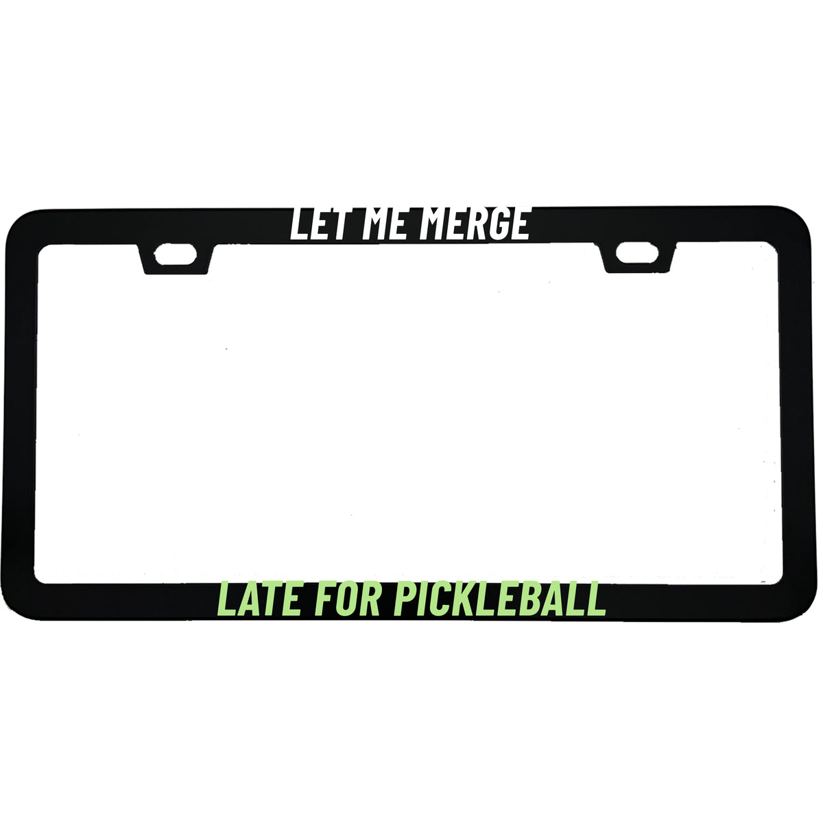 Let Me Merge Late for Pickleball lifestyle photo 1