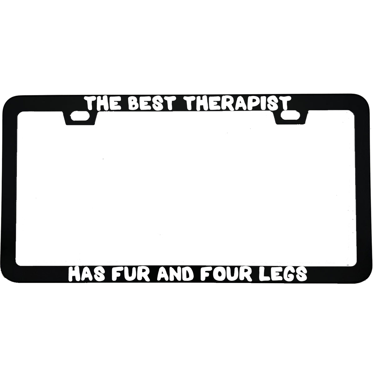 "The Best Therapist Has Fur And Four Legs" dog lover aluminum license plate frame — front view