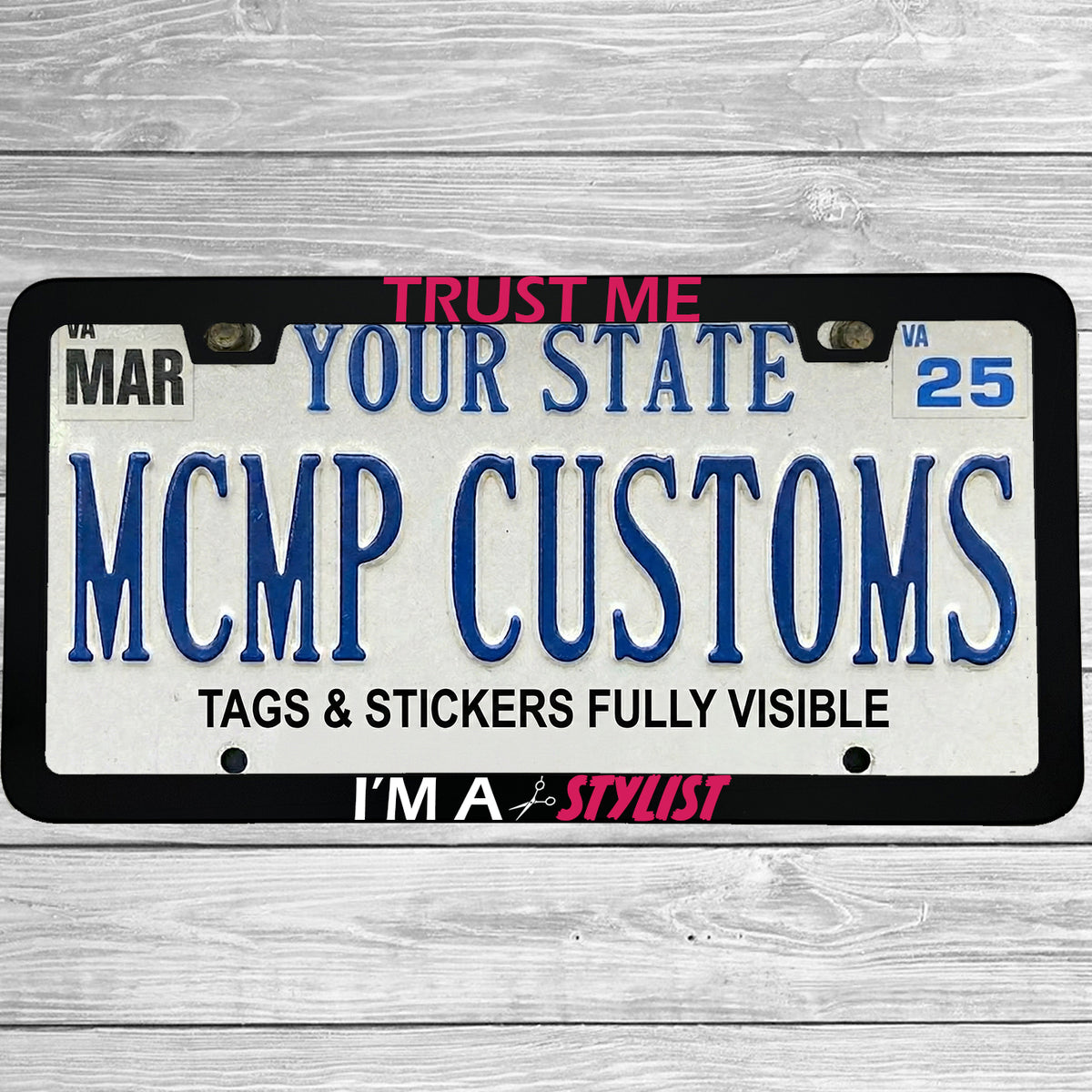 "Trust Me I'm A Hair Stylist" license plate frame shown on vehicle — lifestyle photo