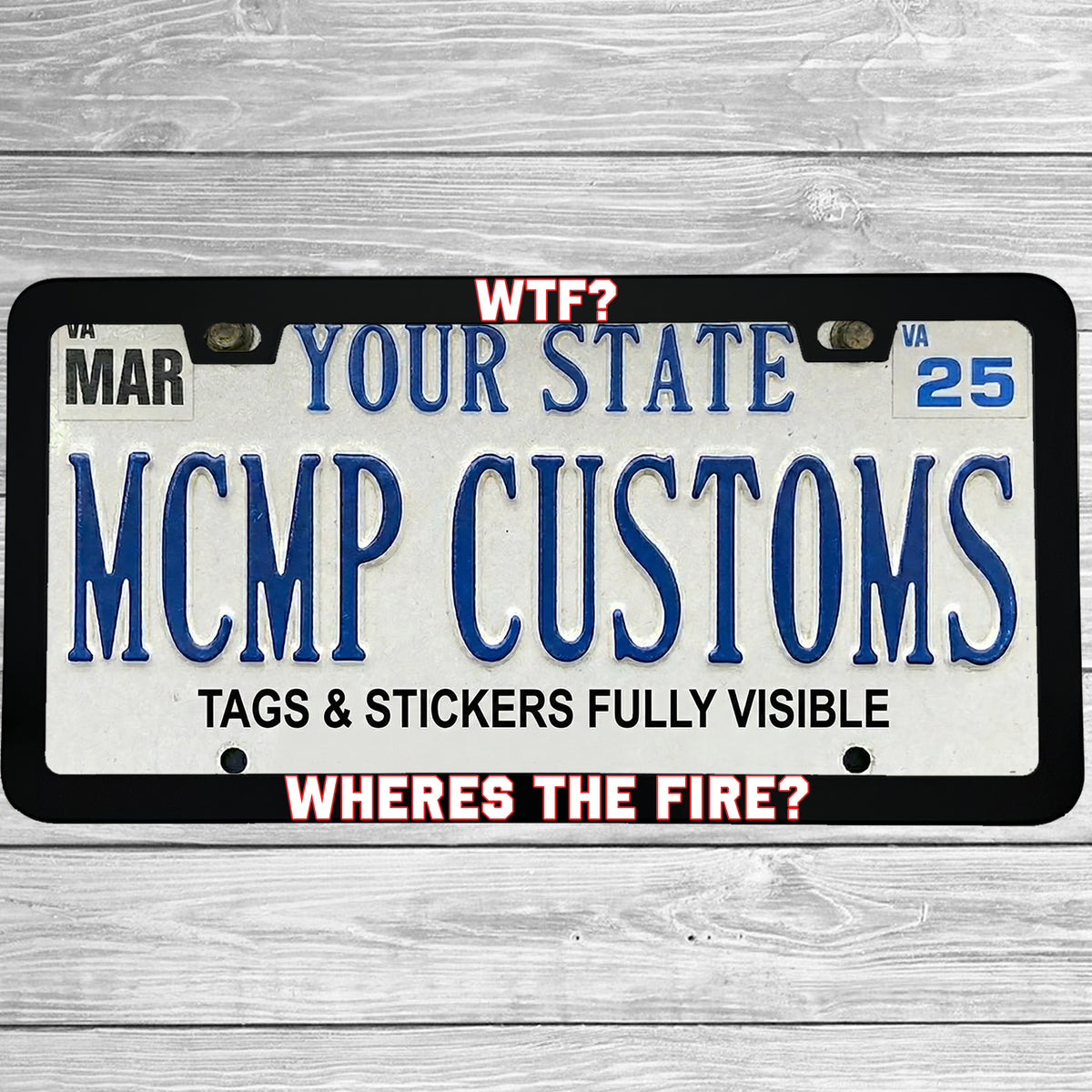 "WTF Wheres The Fire" license plate frame shown on vehicle — lifestyle photo
