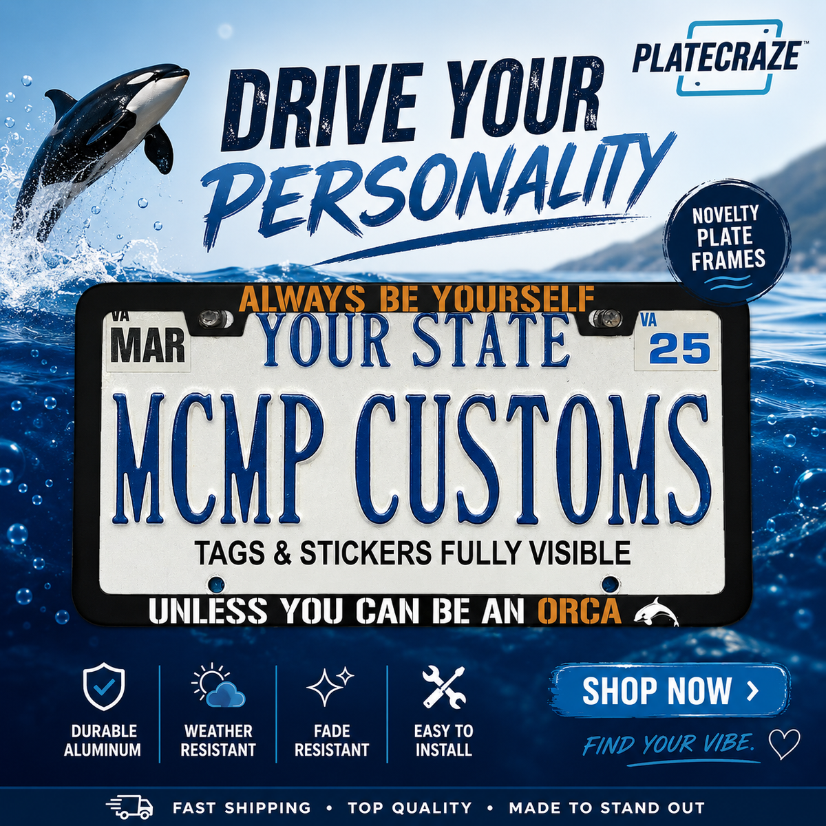 "Always Be Yourself Unless You Can Be An Orca Funny" license plate frame — social media promo graphic