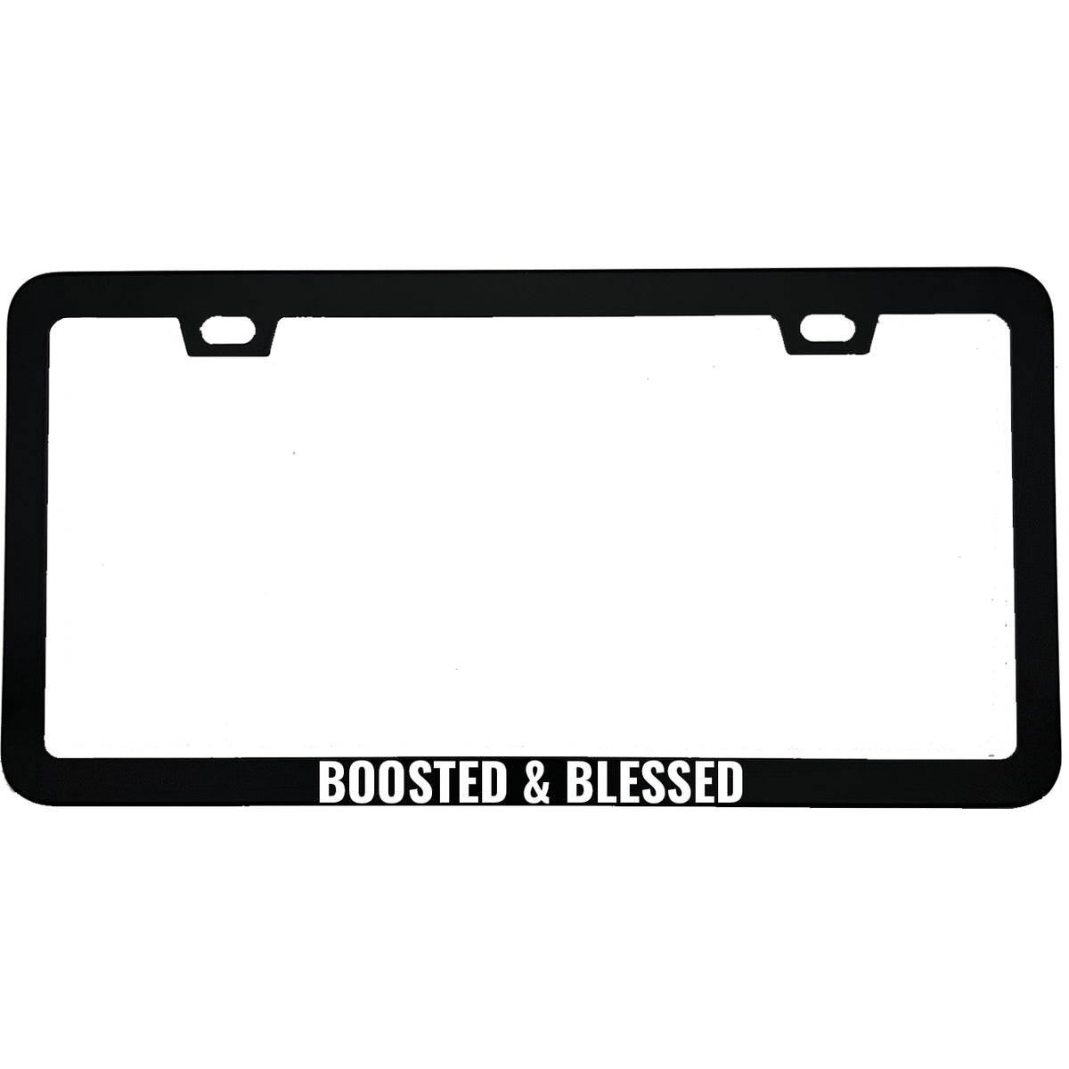 "Boosted And Blessed" car enthusiast aluminum license plate frame — front view