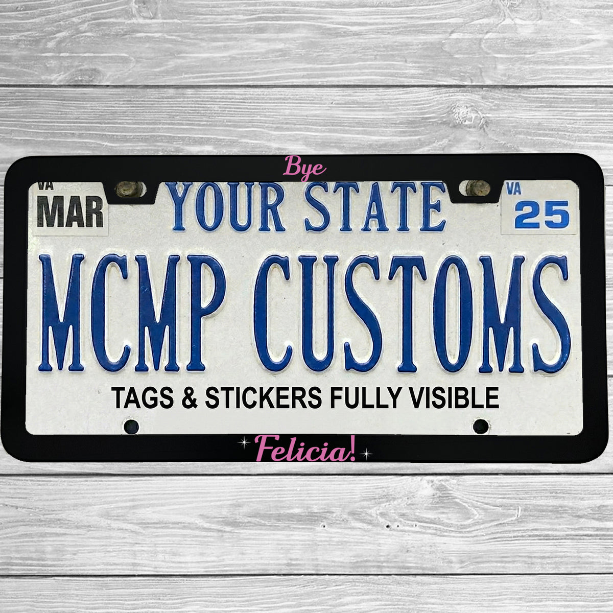 "Bye Felicia" license plate frame shown on vehicle — lifestyle photo