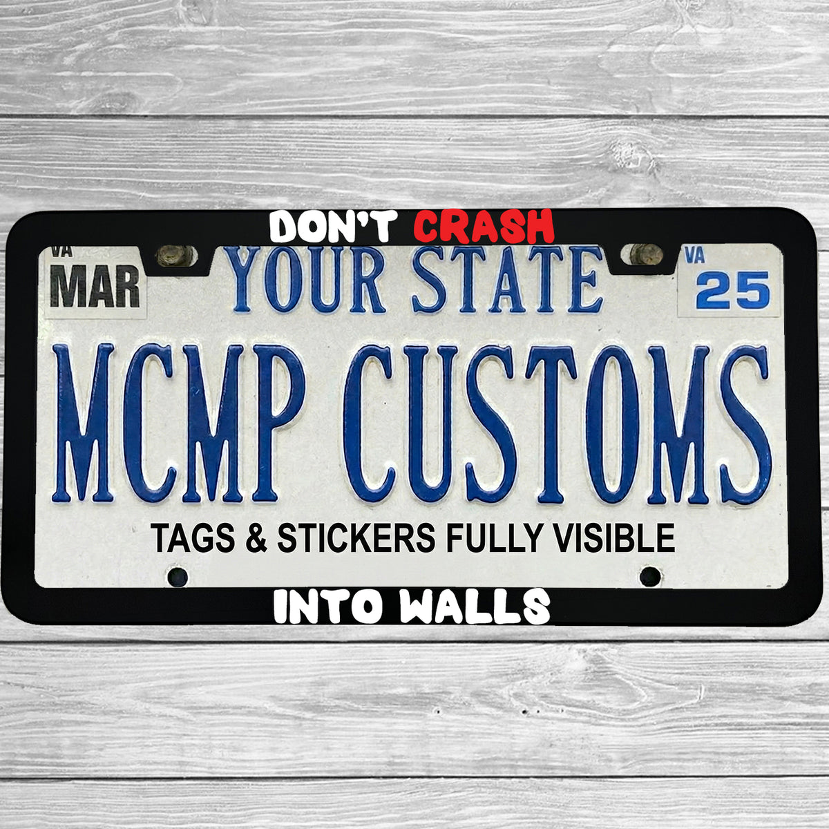 "Don't Crash Into Walls" license plate frame shown on vehicle — lifestyle photo
