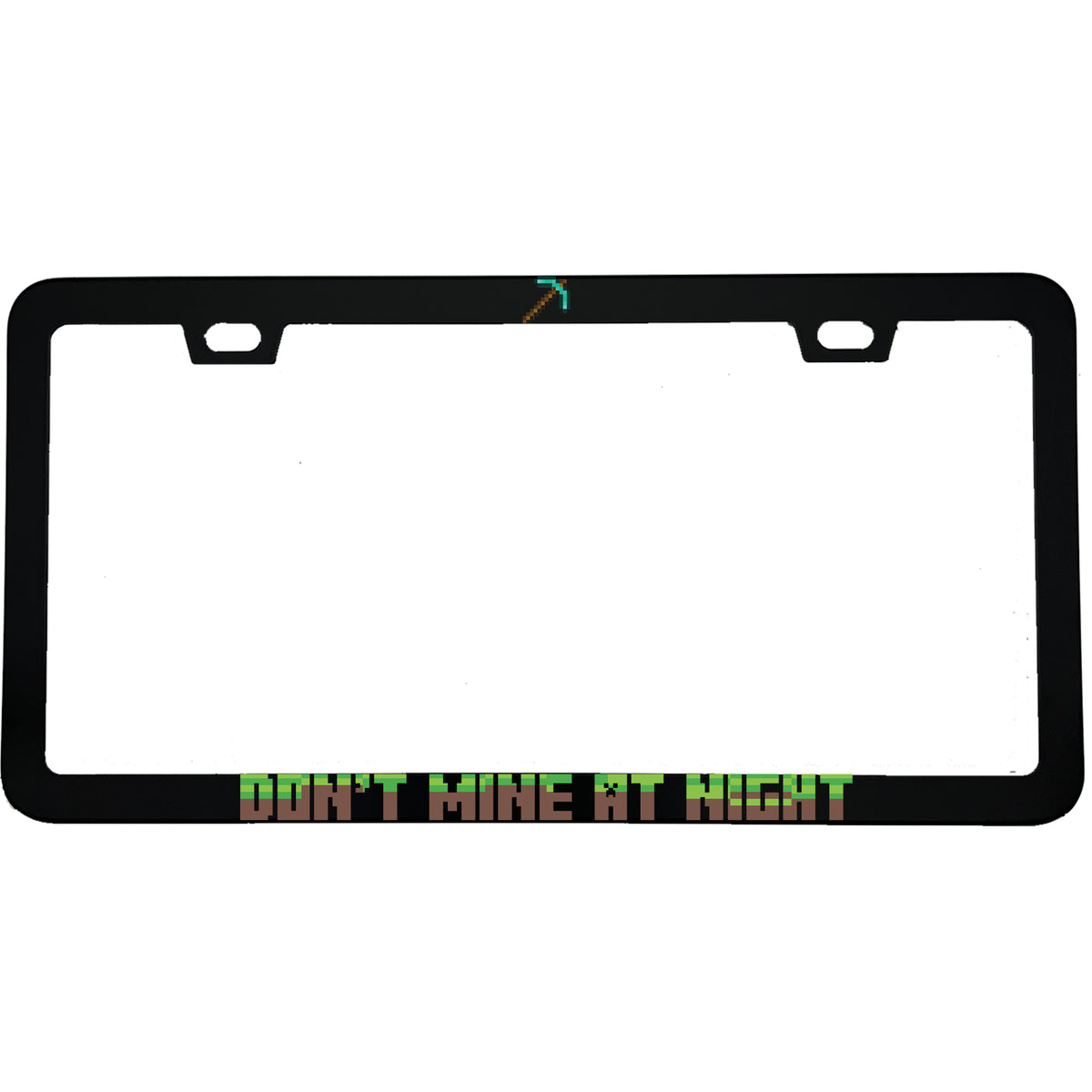 "Don't Mine At Night Minecraft" gaming aluminum license plate frame — front view