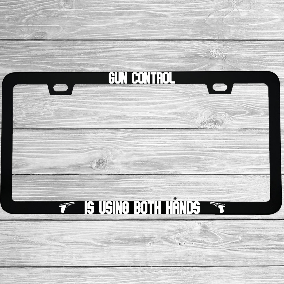 "Gun Control Is Using Both Hands Patriotic" license plate frame - image 2