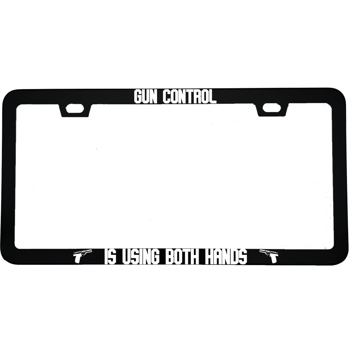 "Gun Control Is Using Both Hands Patriotic" license plate frame - image 3