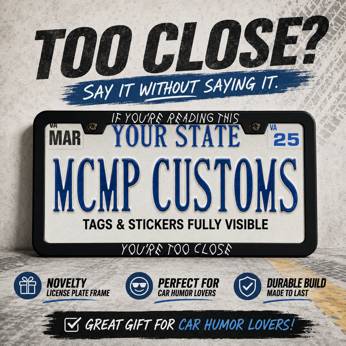 "If You Are Reading This You're Too Close Anti-Tailgate" license plate frame — social media promo graphic
