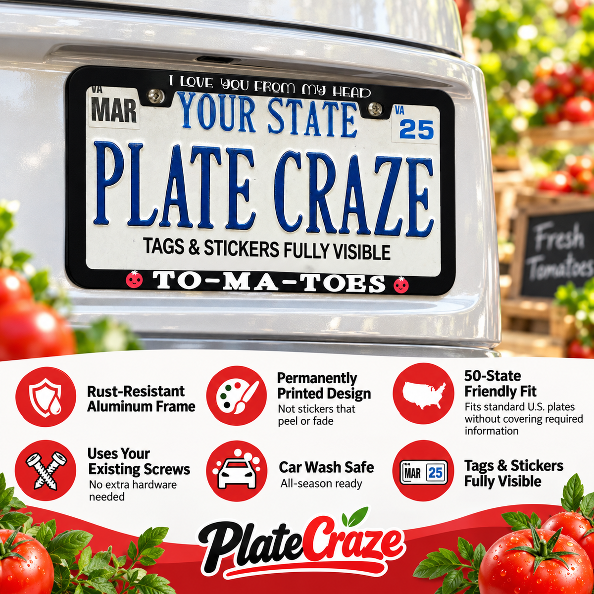 I Love You From My Head To-Ma-Toes License Plate Frame