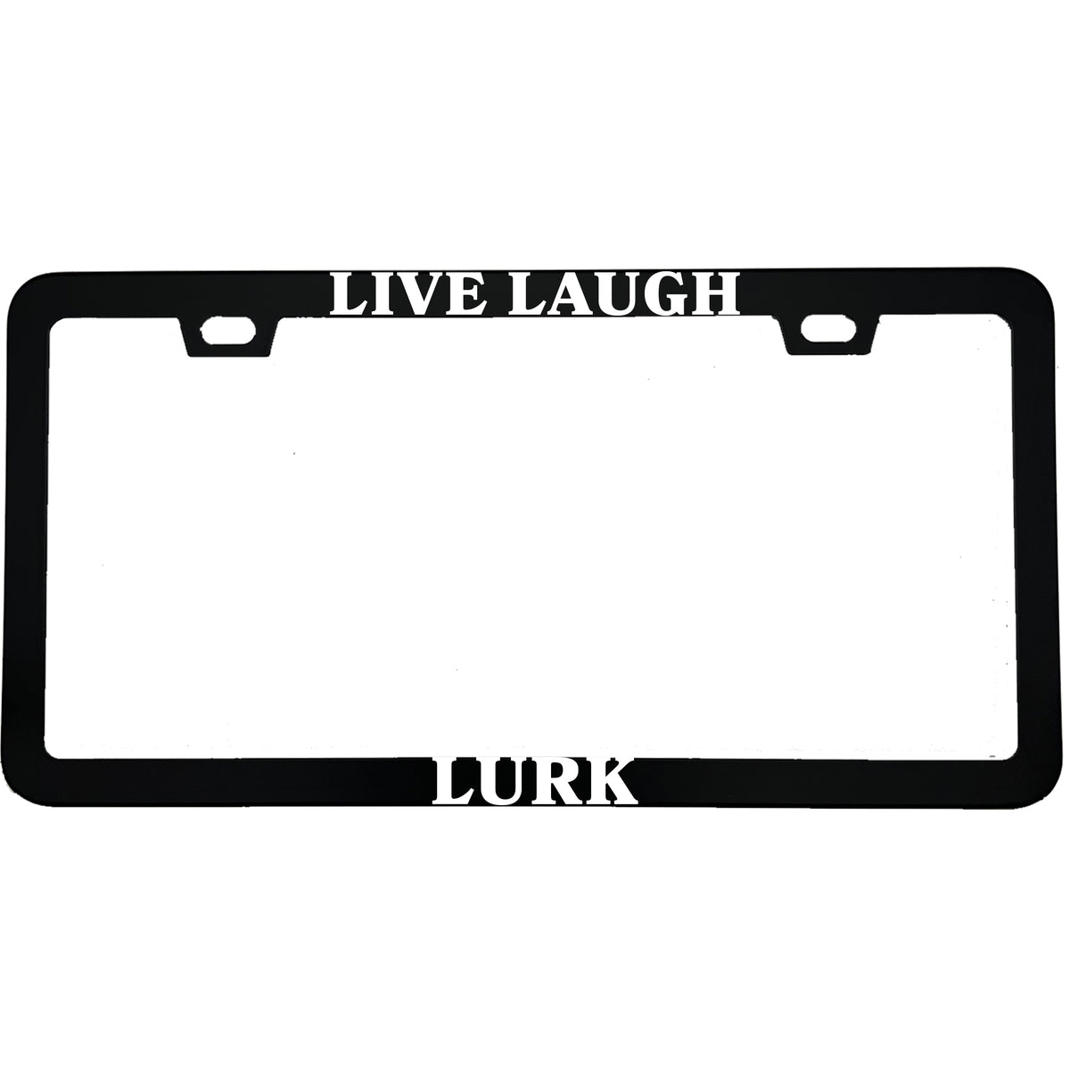 "Live Laugh Lurk" license plate frame - image 3