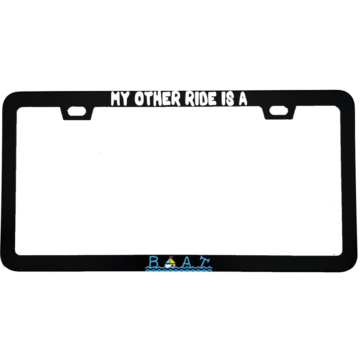 "My Other Ride Is A Boat" fishing aluminum license plate frame — front view