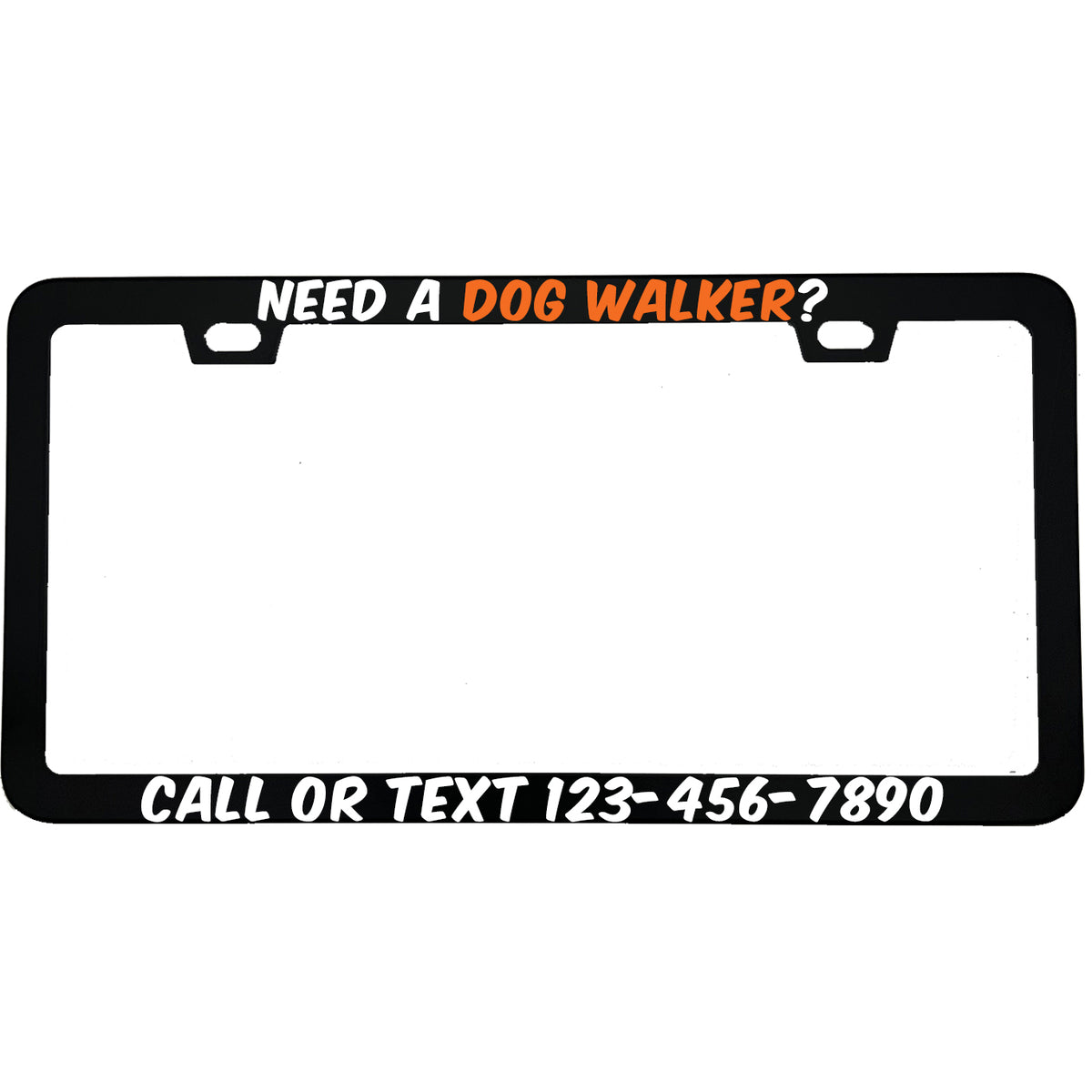 "Need A Dog Walker" business aluminum license plate frame — front view