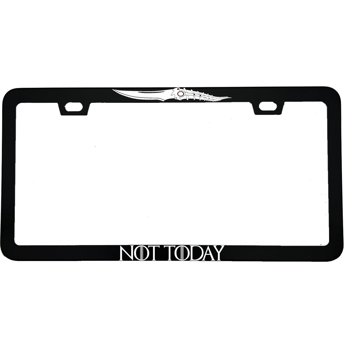 "Not Today" funny aluminum license plate frame — front view
