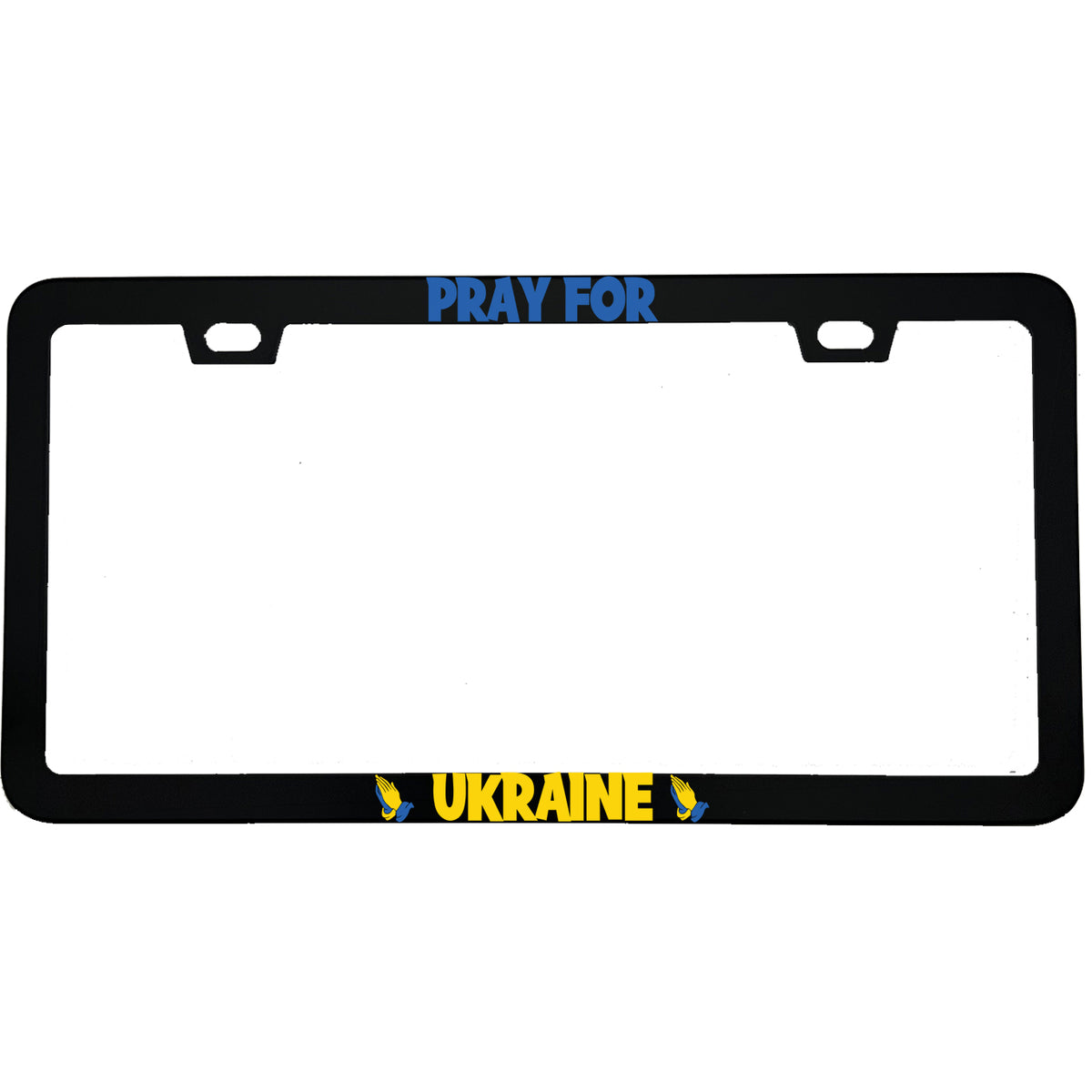 "Pray For Ukraine" support aluminum license plate frame — front view