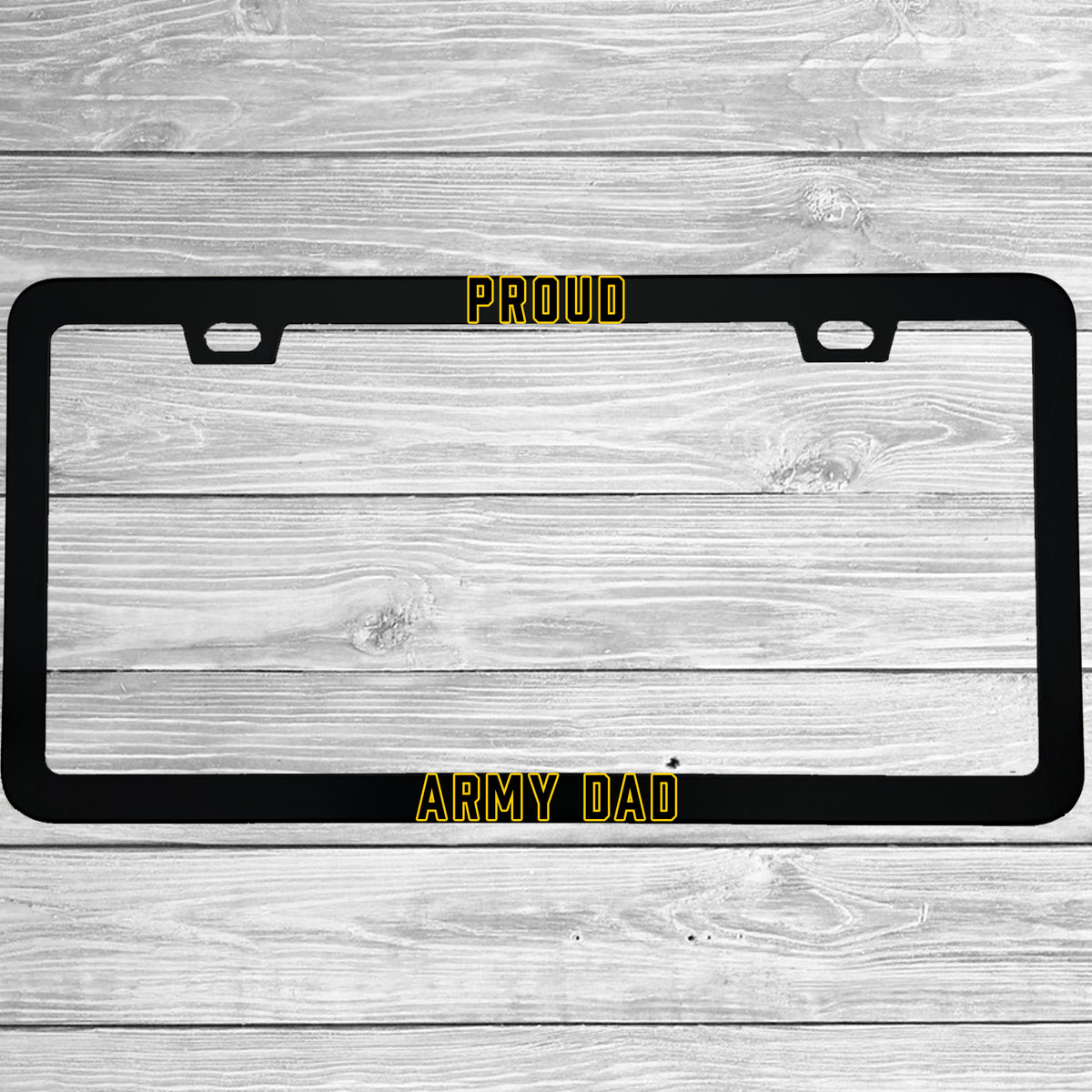 Close-up of "Proud Army Dad" license plate frame showing fade-proof print quality