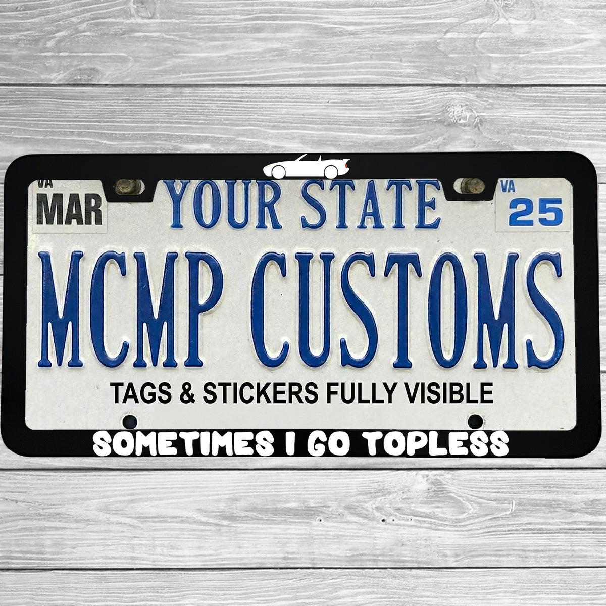 "Sometimes I Go Topless" license plate frame shown on vehicle — lifestyle photo