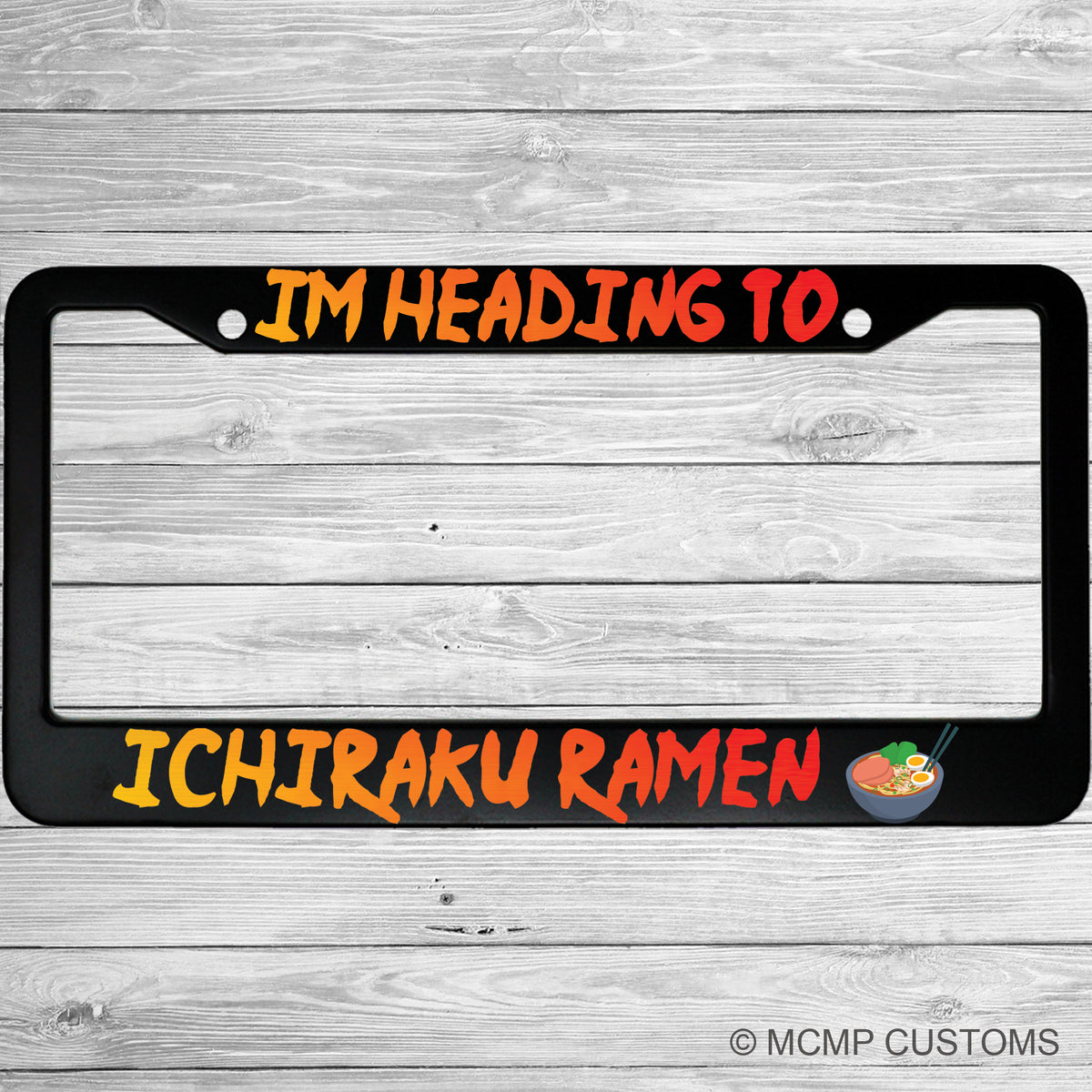 "I'm Heading To Ichiraku Ramen" license plate frame shown on vehicle — lifestyle photo