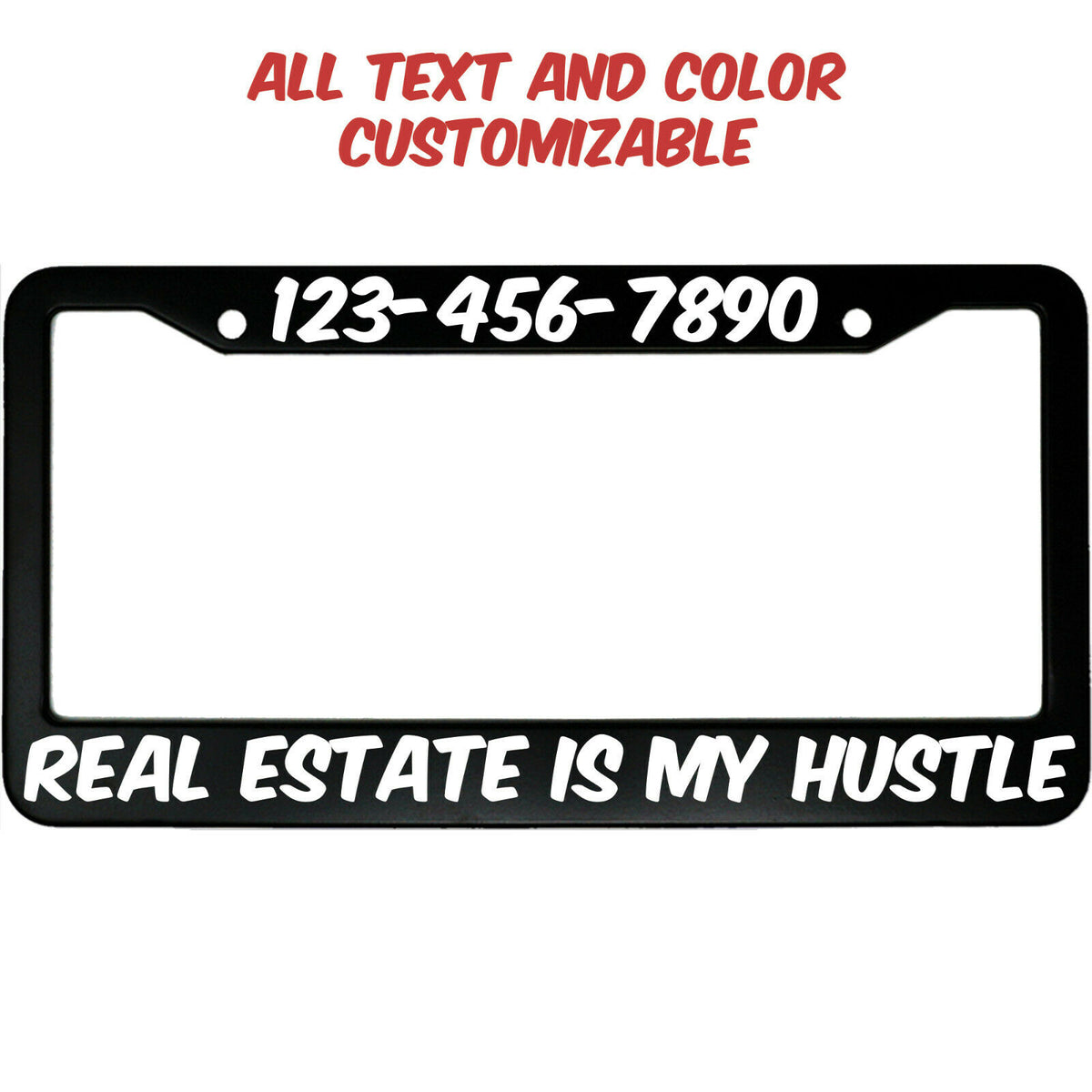 "Real Estate Is My Hustle Custom For Realtors" business aluminum license plate frame — front view